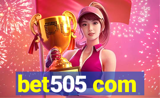 bet505 com