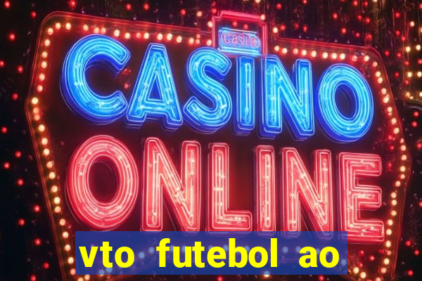 vto futebol ao vivo biz