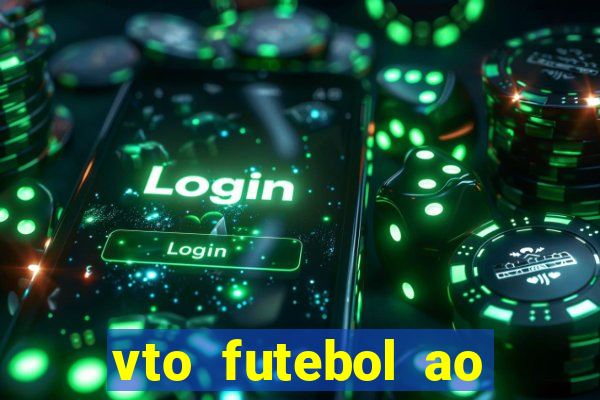 vto futebol ao vivo biz