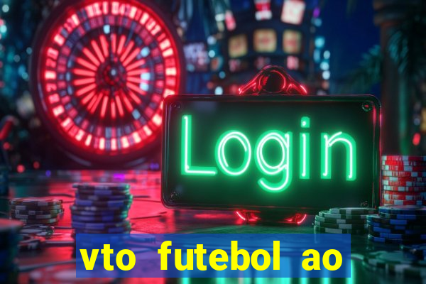 vto futebol ao vivo biz