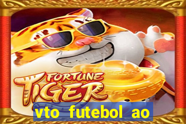 vto futebol ao vivo biz