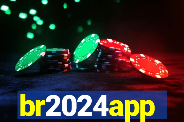 br2024app