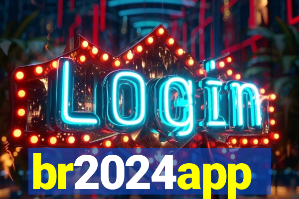 br2024app