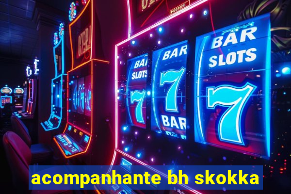 acompanhante bh skokka