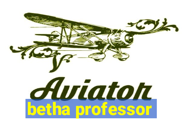 betha professor