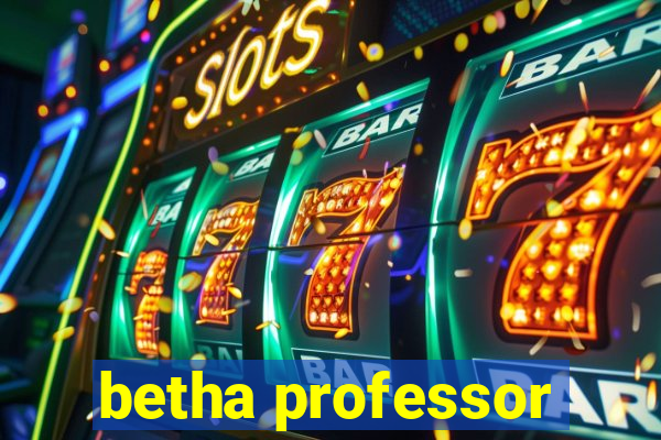 betha professor