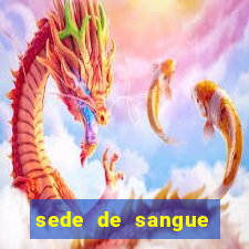 sede de sangue filme completo dublado