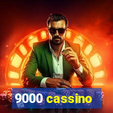 9000 cassino