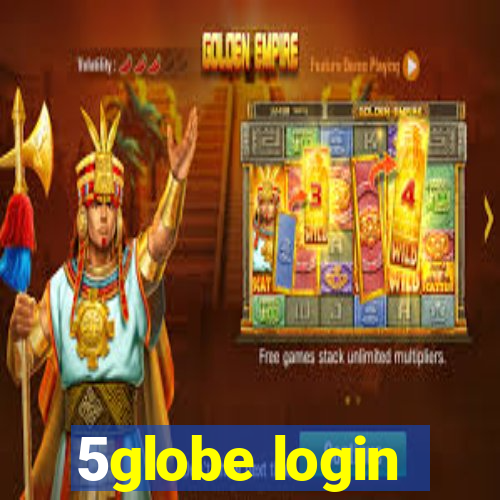 5globe login