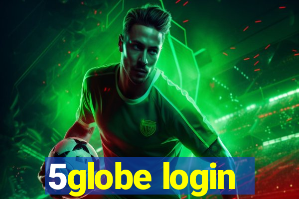 5globe login