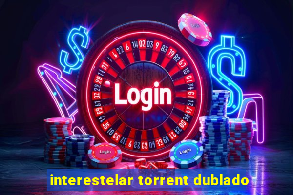 interestelar torrent dublado