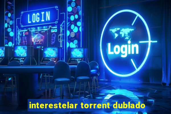 interestelar torrent dublado