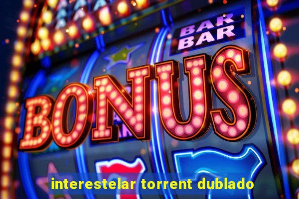 interestelar torrent dublado