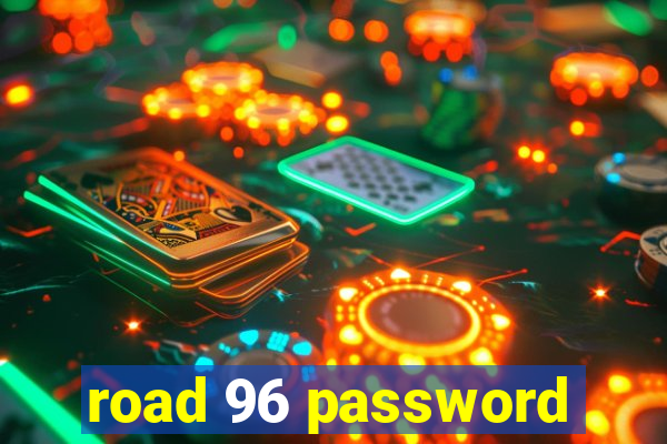 road 96 password