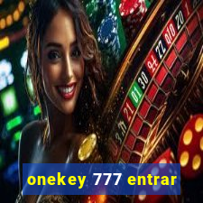 onekey 777 entrar