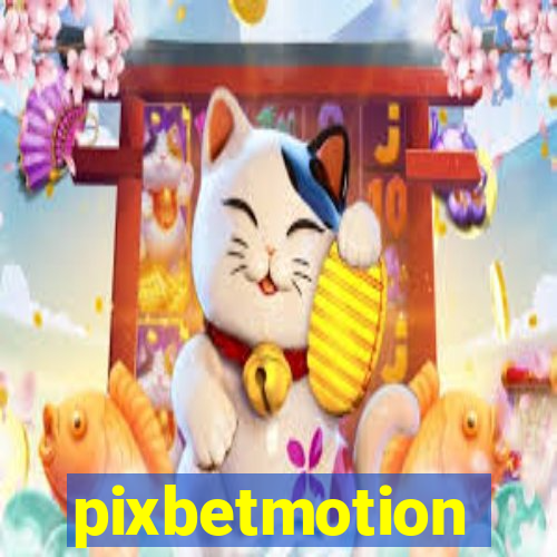 pixbetmotion