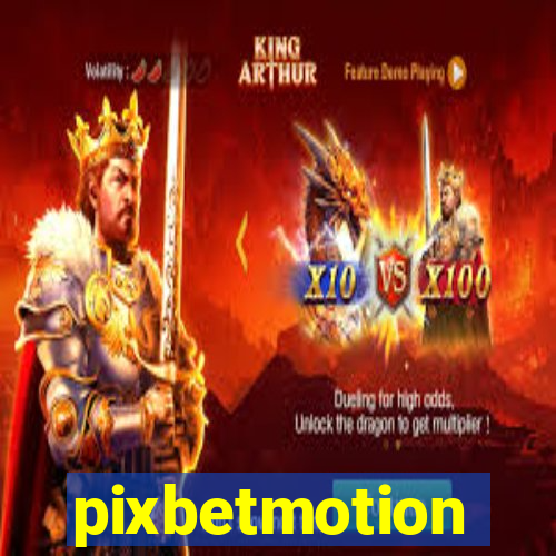 pixbetmotion