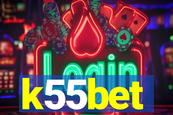 k55bet