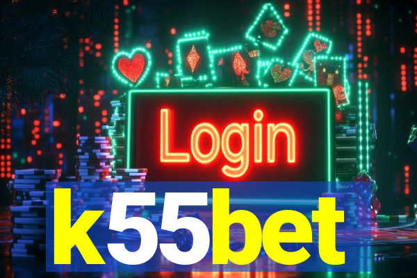 k55bet