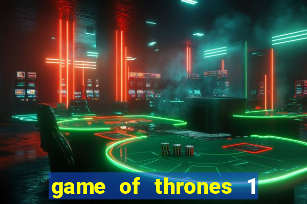 game of thrones 1 temporada torrent