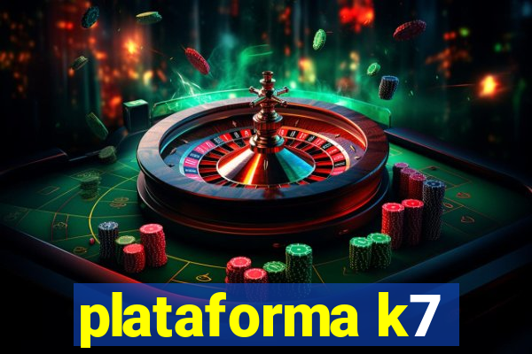 plataforma k7