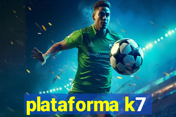 plataforma k7