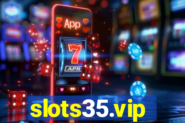 slots35.vip