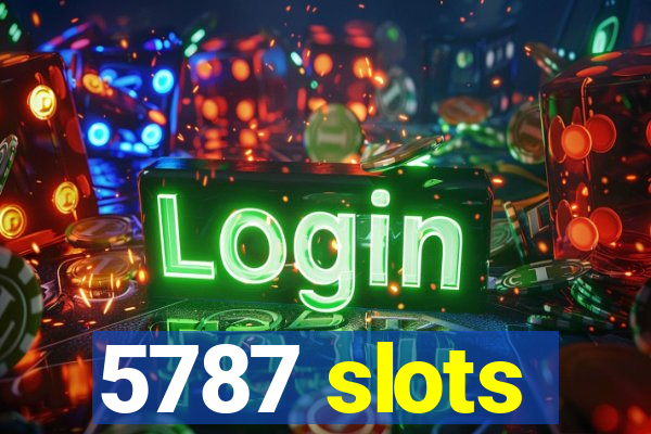 5787 slots