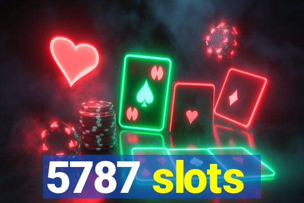 5787 slots