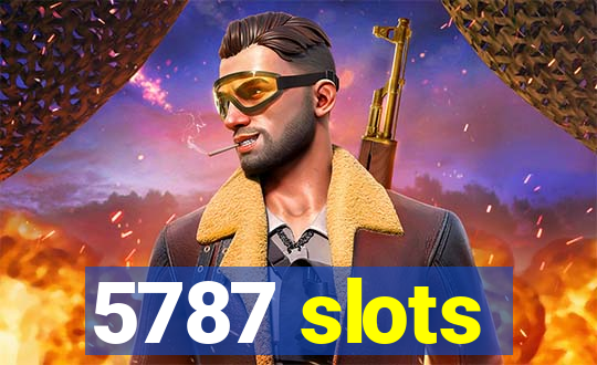 5787 slots