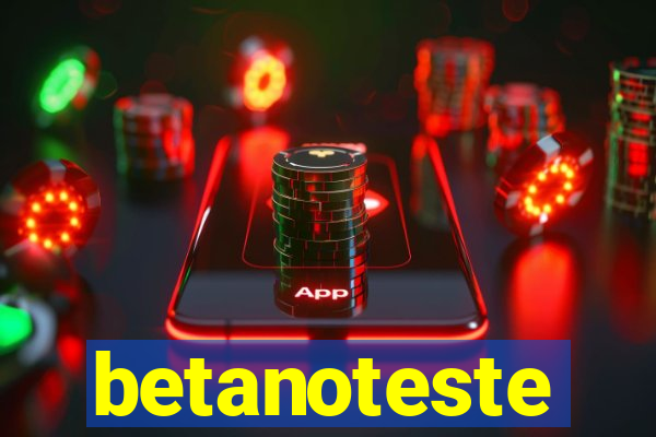 betanoteste