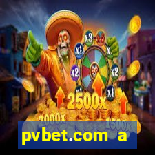 pvbet.com a plataforma de jogos de cassino