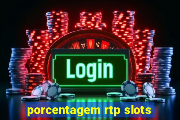 porcentagem rtp slots