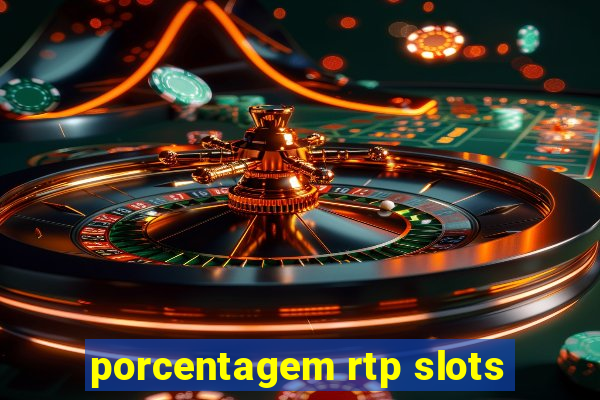 porcentagem rtp slots