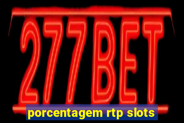 porcentagem rtp slots