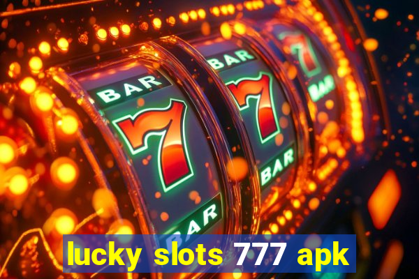 lucky slots 777 apk