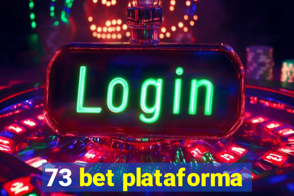 73 bet plataforma