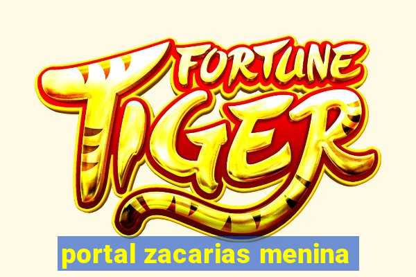 portal zacarias menina