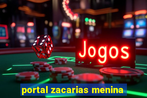 portal zacarias menina