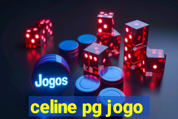 celine pg jogo