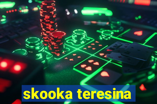 skooka teresina