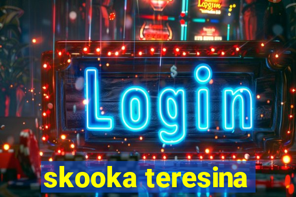 skooka teresina