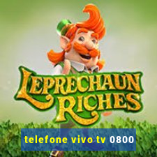 telefone vivo tv 0800