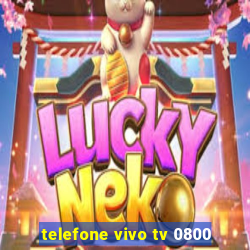 telefone vivo tv 0800