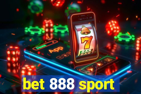 bet 888 sport