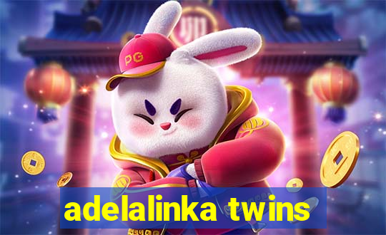 adelalinka twins