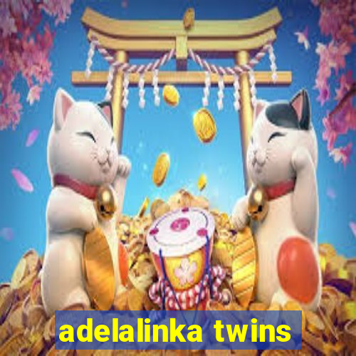 adelalinka twins