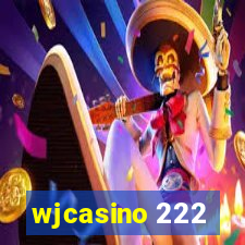 wjcasino 222