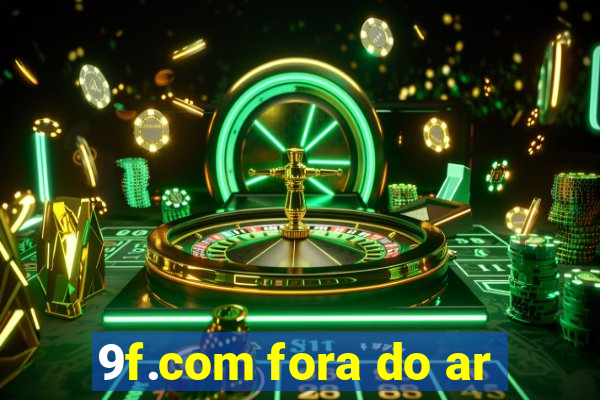 9f.com fora do ar