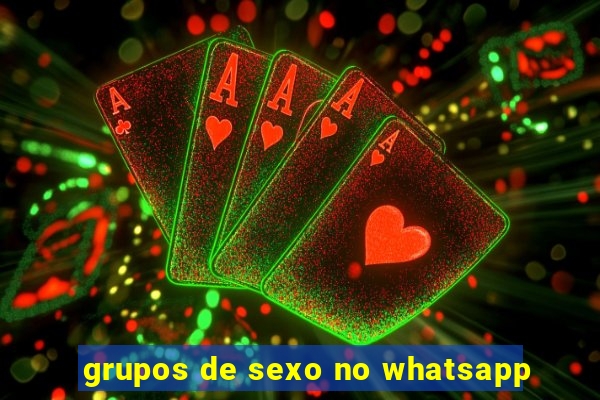 grupos de sexo no whatsapp